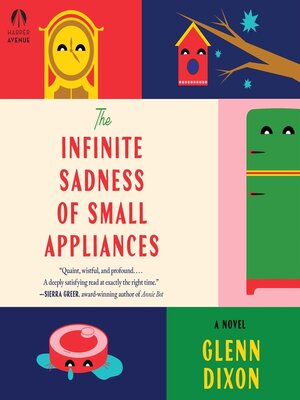 cover image of The Infinite Sadness of Small Appliances